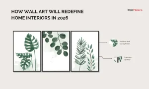 How Wall Art Will Redefine Home Interiors in 2026-WallMantra